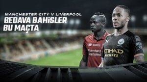 Süperbahis Liverpool Manchester City Müsabakasına Bedava Bahis
